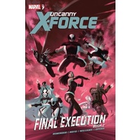 Uncanny X-Force Vol.7 – Final Execution 