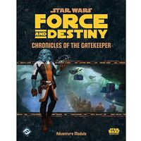 Chronicles of the Gatekeeper - Force and Destiny RPG
